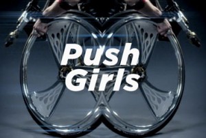 New Reality Series “Push Girls” on The Sundance Channel